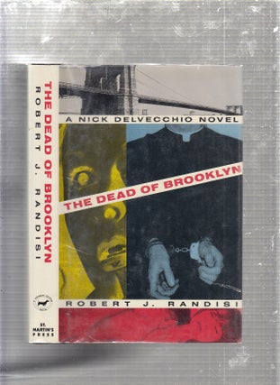 Item #E24717 The Dead of Brooklyn (A Nick Delvecchio Novel). Robert J. Randisi