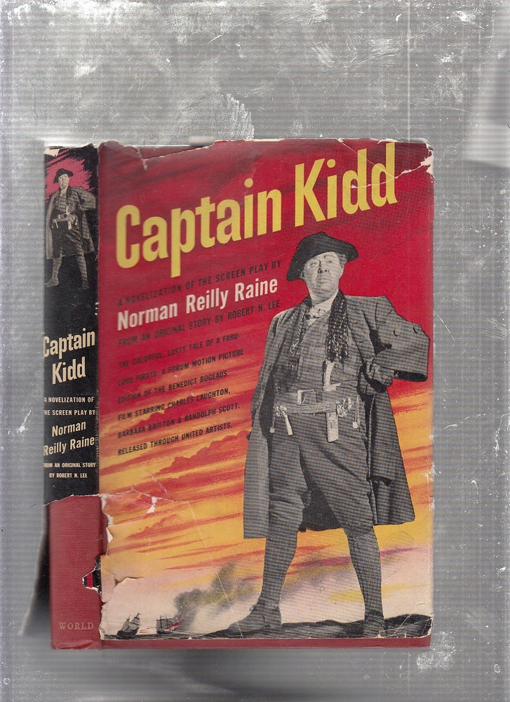 Item #E24733 Captain Kidd (novelization of the movie). Norman Reilly Raine, Robert N. Lee.