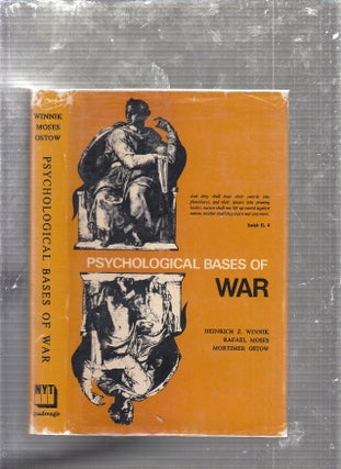 Item #E24738 Psychological Bases of War. Heinrich Z. Winnik, Mortimer Ostow, Rafael Moses