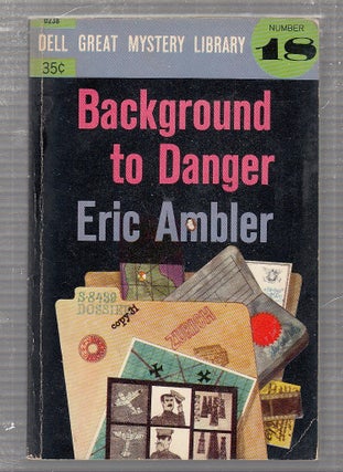 Item #E24765 Background To Danger (Dell Great Mystery Library Number 18). Erci Ambler