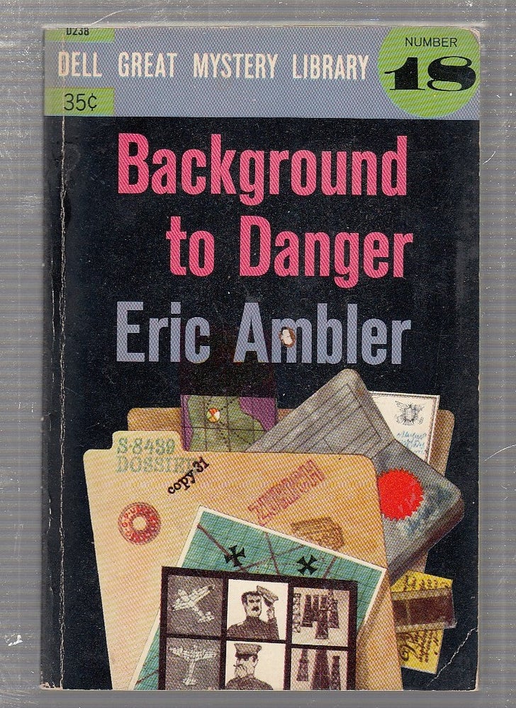 Item #E24765 Background To Danger (Dell Great Mystery Library Number 18). Erci Ambler.