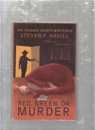 Item #E24835 Red, Green, or Murder: A Posadas County Mystery (Posadas County Mysteries). Steven...