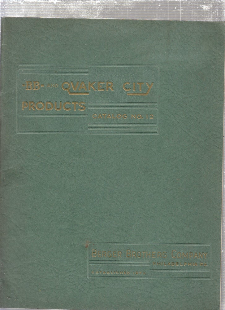 Item #E24864 BB and Quaker City Products Catalog No. 12. Berger Brothers Company.