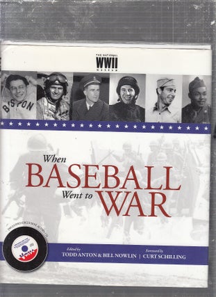 Item #E24894 When Baseball Went to War (with audio CD). Bill Nowlin, Todd Anton