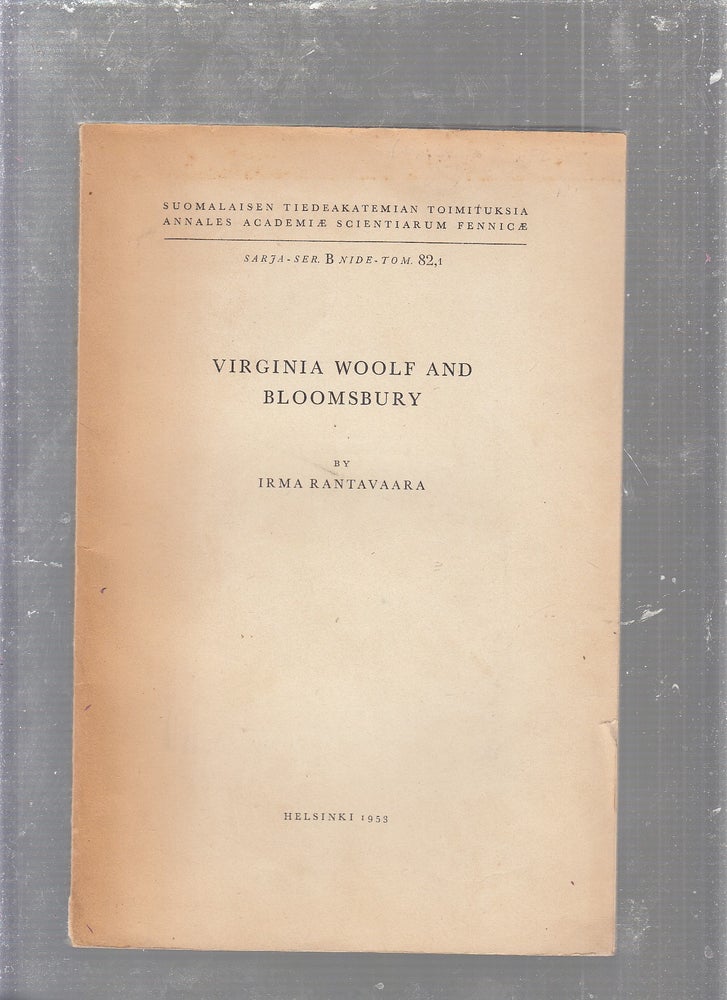 Item #E24909 Virginia Woolf And Bloomsbury. Irma Rantavaara.