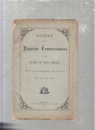 Item #E24950 Report of the Riparian Commissioners of the State of New Jersey, with acccompanying...