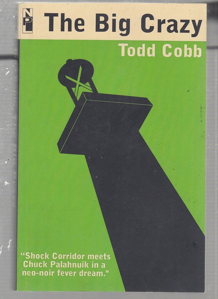 Item #E25005 The Big Crazy. Todd Cobb.