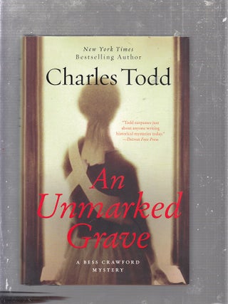 Item #E25040 An Unmarked Grave (A Bess Crawford Mystery). Charles Todd