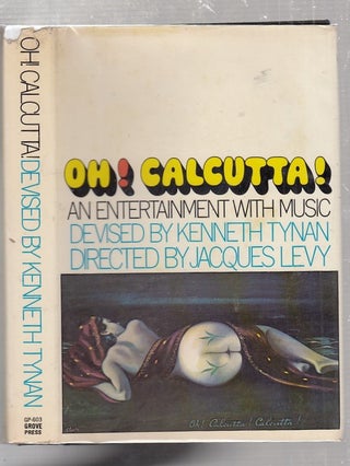 Item #E25061 Oh! Calcutta: An Entertainment with Music. Kenneth Tynan