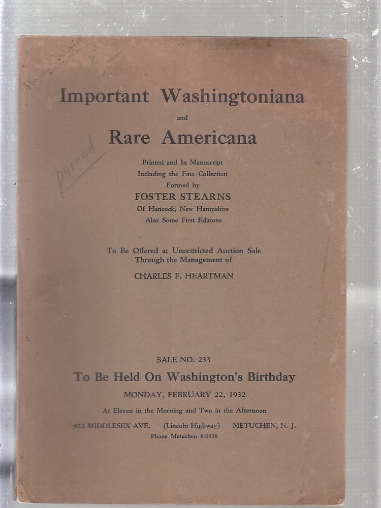 Item #E25088 Important Washingtonian and Rare Americana (catalog of the auction by Charles F. Heartman, February 22, 1932). Washintoniana.