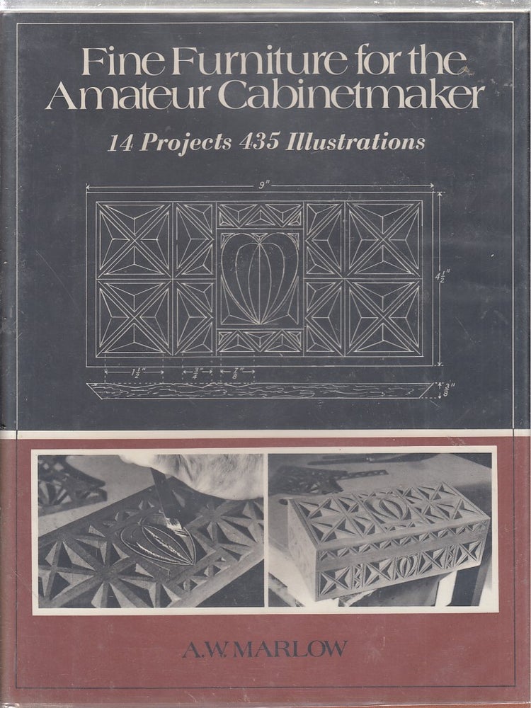 Item #E25152 Fine Furniture for the Amateur Cabinetmaker. A. W. Marlow.