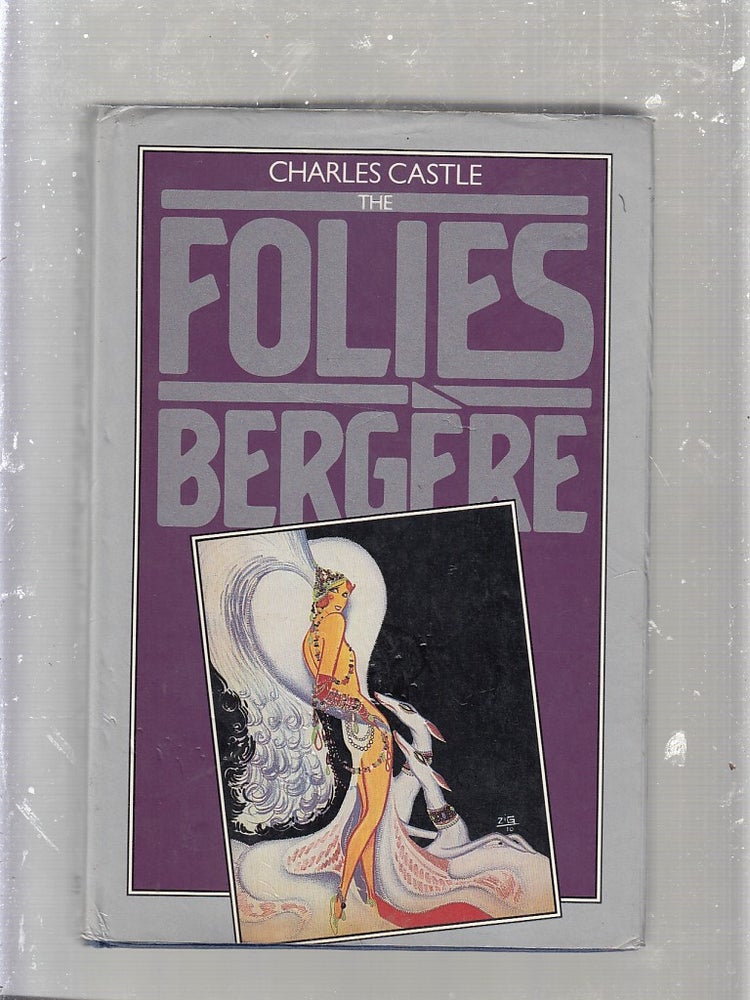 Item #E25229 The follies Bergere. Charles Castle.
