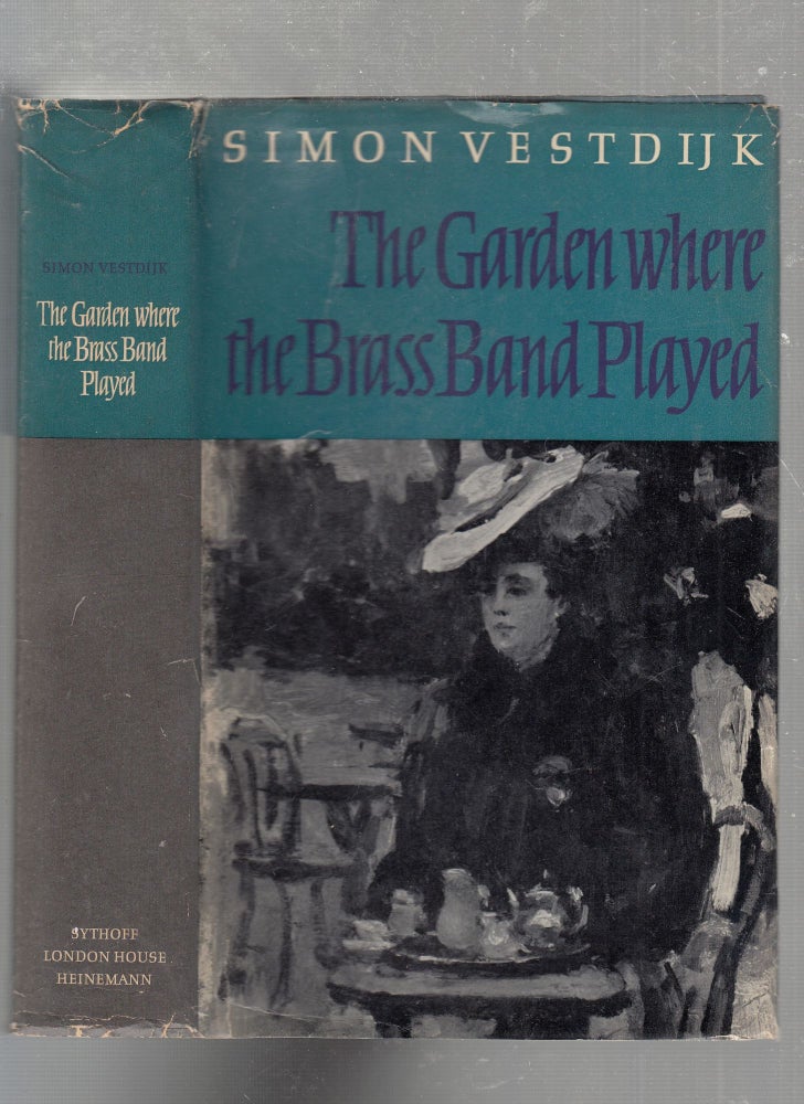 Item #E25345 The Garden When The Brass band Played. Simon Vestdijk.