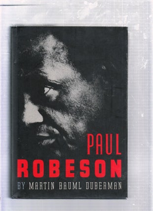 Item #E25389G Paul Robeson. Martin Bauml Duberman