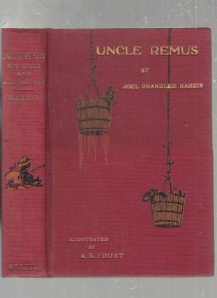 Item #E25398 Uncle Remus: His Songs and His Sayings (" New and Revised Edition with One Hundred...