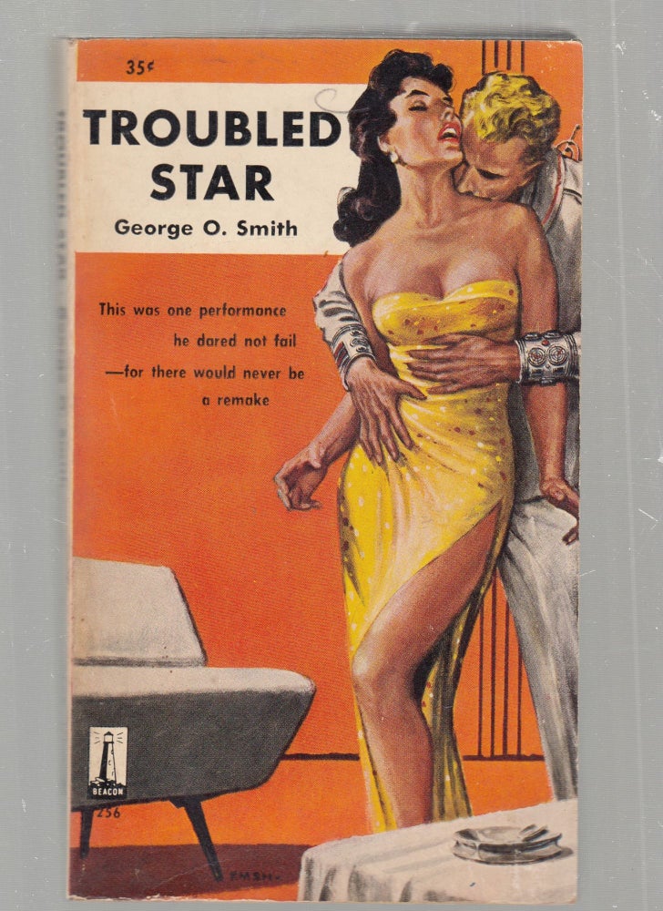 Item #E25460 Troubled Star. George O. Smith.