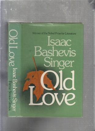 Item #E25494 Old Love. Isaac Bashevis Singer