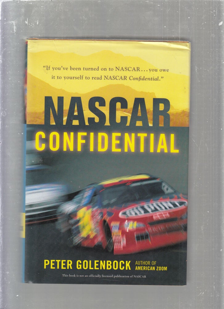 Item #E25538 NASCAR Confidential. Peter Golenbock.