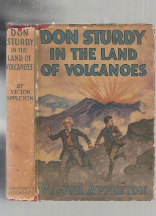 Item #E25545 Don Sturdy In The Land of the Volcanoes (first edition in dust jacket). Victor Appleton