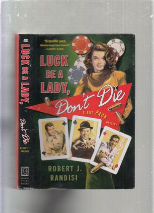 Item #E25549 Luck Be A Lady, Don't Die: A Rat Pack Mystery" Robert Randisi