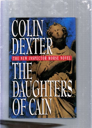 Item #E25562 The Daughters of Cain. Colin Dexter