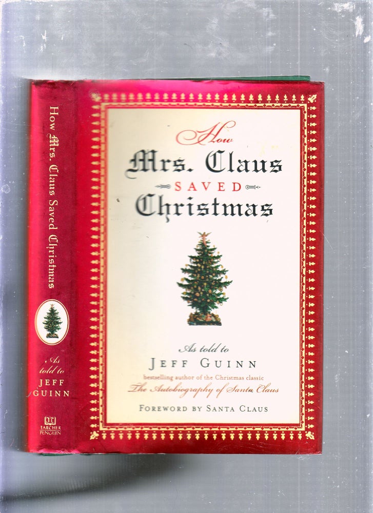 Item #E25564 How Mrs. Claus Saved Christmas. Jeff Guinn.