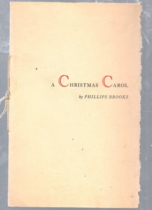 Item #E25616 A Christmas Carol (one of 325 copies only). Phillips Brooks