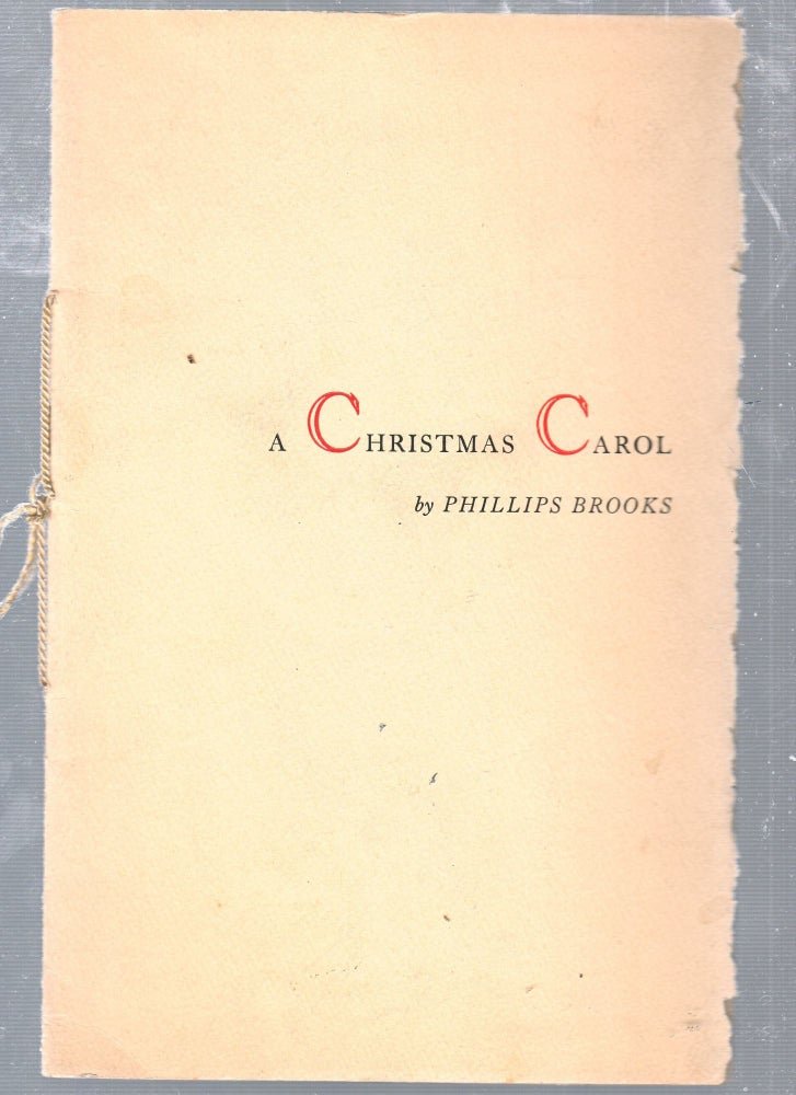 Item #E25616 A Christmas Carol (one of 325 copies only). Phillips Brooks.
