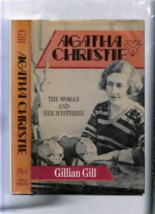 Item #E25621 Agatha Christie: The Woman and Her Mysteries. Gillian Gill