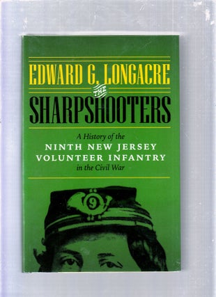 Item #E25665 The Sharpshooters; A History of the Ninth New Jersey Volunterr Infantry in the Civil...