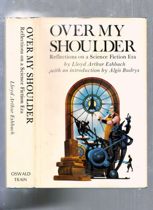 Item #E25697 Over My Shoulder: Reflections on a Science Fiction Era. Llyod Arthur Eshbach