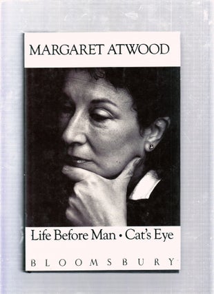 Item #E25729 Life Before Man's Eye (with) Cat's Eye. Margaret Atwood