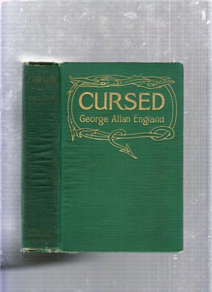 Item #E25732 Cursed. George Allan England
