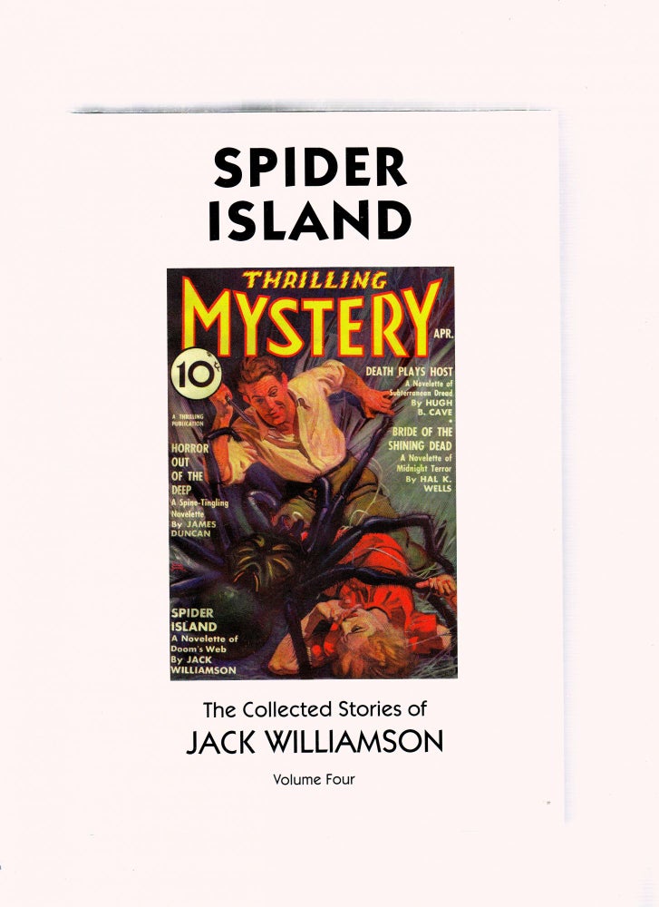 Item #E25738 Spider Island: The Collected Stories of Jack Williamson (Volume Four). Jack Williamson.