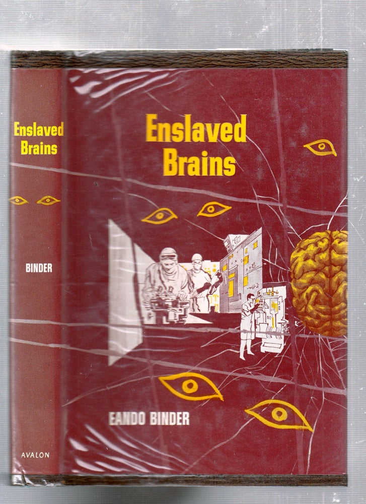 Item #E25745 Enslaved Brians (in original dust jacket). Eando Binder.