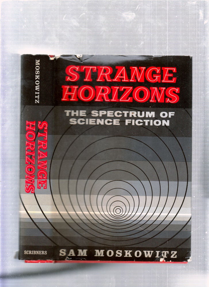 Item #E25752 Strange Horizons: The Spectrum of Science Fiction. Sam Moskowitz.