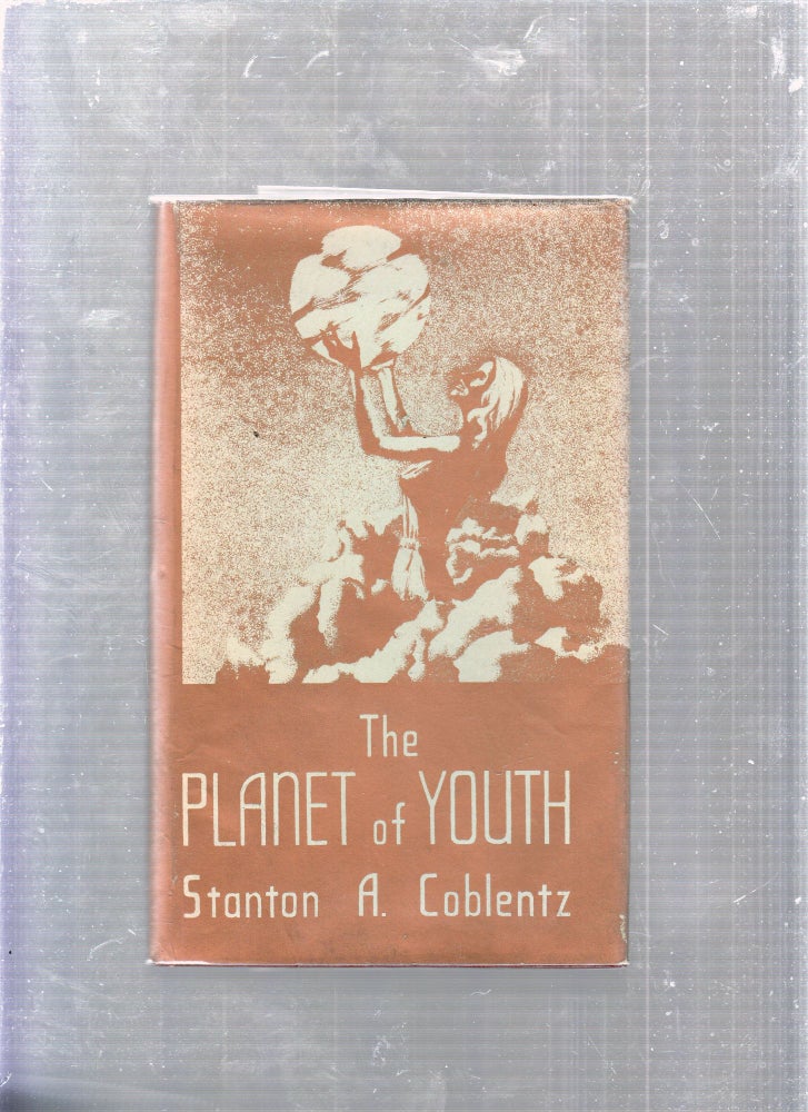 Item #E25769 The Planet of Youth (in original dust jacket). Stanton A. Conlentz.