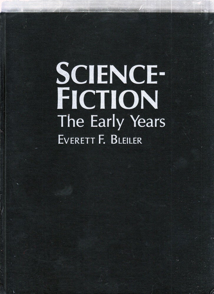 Item #E25776 Science Fiction: The Early Years. Everett F. Bleiler.