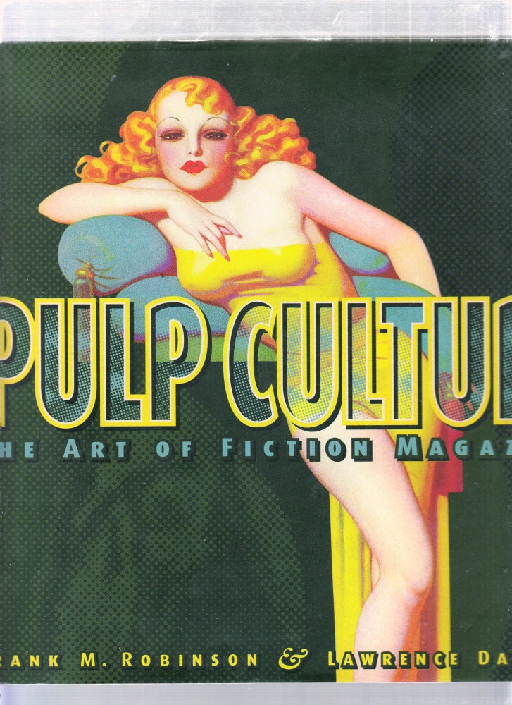 Item #E25785 Pulp Culture: The Art Of Fiction Magazines. Frank M. Robinson, Lawrence Davidson.