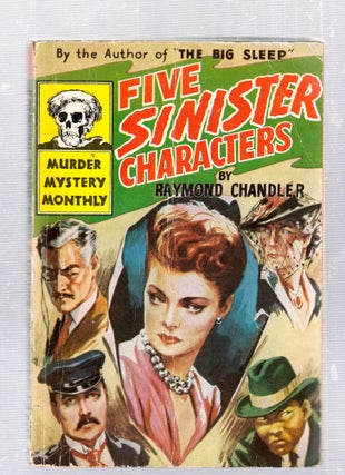 Item #E25791 Five Sinister Characters. Raymond Chandler