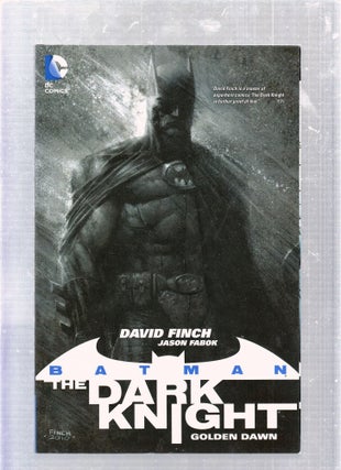 Item #E25802 Batman: The Dark Knight--Golden Dawn. David Finch, Jason Fabok