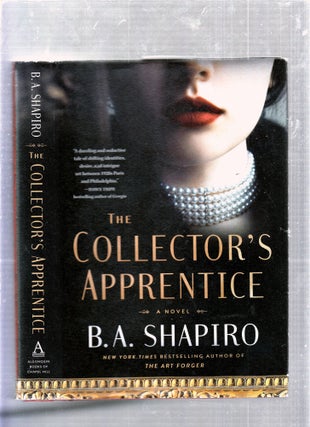 Item #E25820 The Collector's Apprentice (inscribed first edition). B A. Shapiro