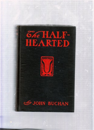 Item #E25845 The Half-Hearted. John Buchan