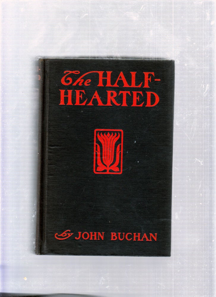 Item #E25845 The Half-Hearted. John Buchan.