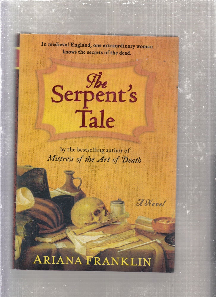 Item #E25879y The Serpent's Tale (a Mistress of the Art of Death novel). Aiana Franklin.
