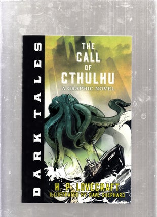 Item #E25929 The Call Of Cthulhu: A Graphic Novel. H P. Lovecraft, Dave Shephard