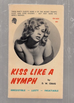 Item #E25932 Kiss Like A Nymph. D W. Craig