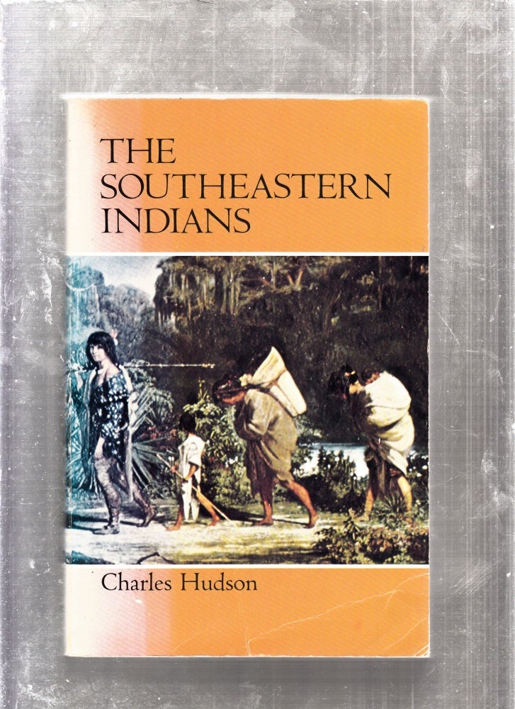 Item #E25951 The Southeastern Indians. Charles Hudson.
