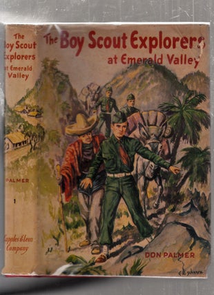 Item #E25980 The Boy Scout Explorers at Emerald Valley (in original dust jacket). Don Palmer