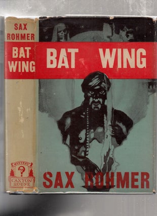 Item #E25991 Bat Wing (in original dust jacket). Sax Rohmer